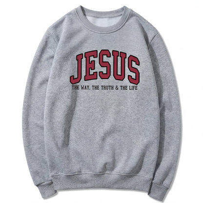 Jesus The Way The Truth and The Life Varsity Sweatshirt & T-shirt