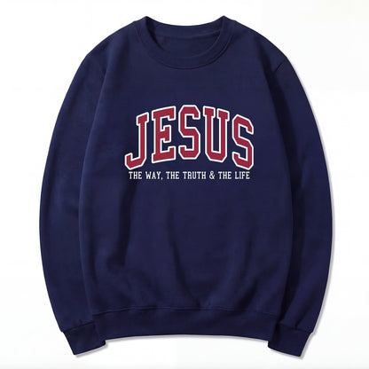 Jesus The Way The Truth and The Life Varsity Sweatshirt & T-shirt